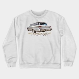 1960 Oldsmobile Super 88 Fiesta Station Wagon Crewneck Sweatshirt